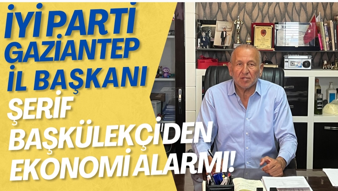 ŞERİF BAŞKÜLEKÇİ'DEN EKONOMİ ALARMI! "EKONOMİ ÇÖKÜYOR, MİLLET GELECEĞİNDEN UMUDUNU KESİYOR!"