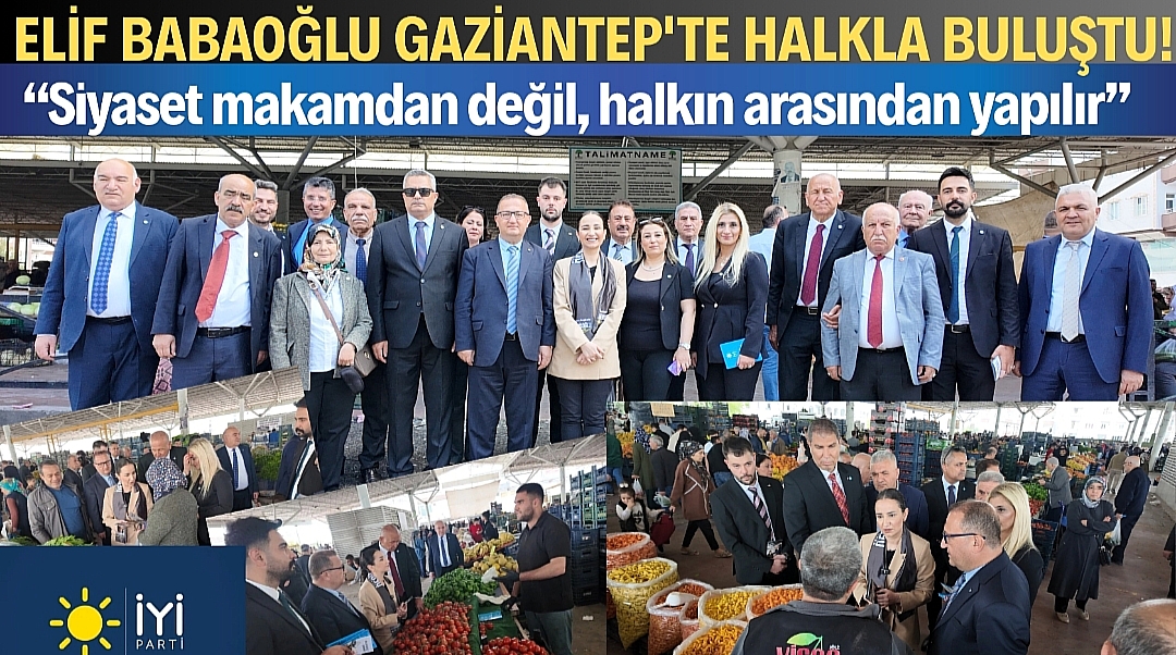 Elif Babaoğlu Gaziantep’te Halkla Buluştu!