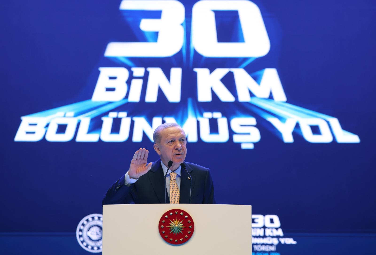 Cumhurbaşkanı Erdoğan: “Bölünmüş Yol Uzunluğu 30 Bin 49 Kilometreye Ulaştı”