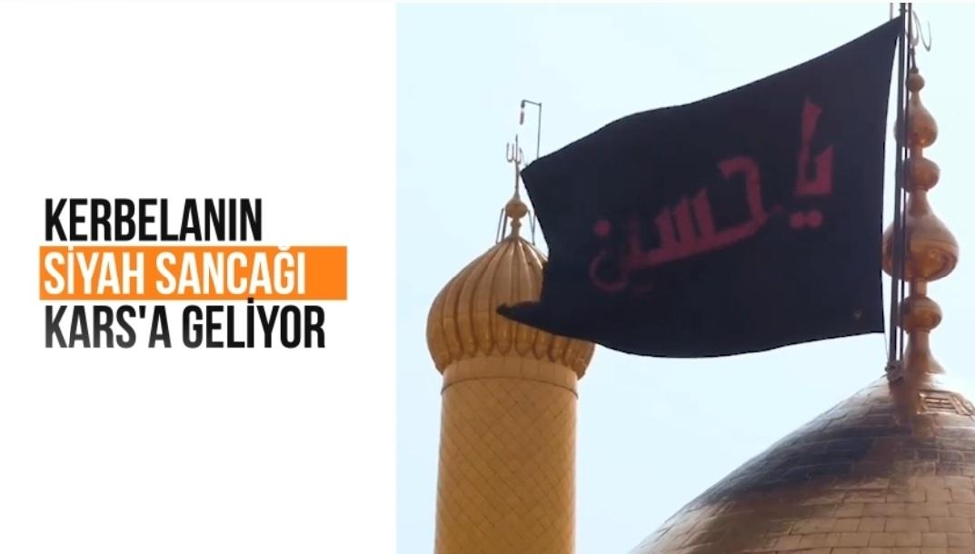 İmam Hüseyin’in (a.s) Türbesinin Sancağı Kars’a Geliyor