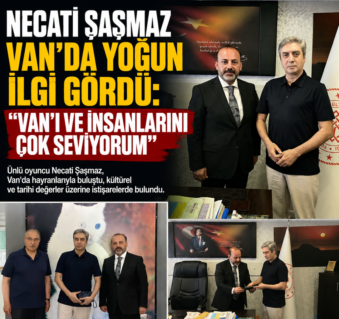 Necati Şaşmaz Van’da Yoğun İlgi Gördü: “Van’ı ve İnsanlarını Çok Seviyorum”