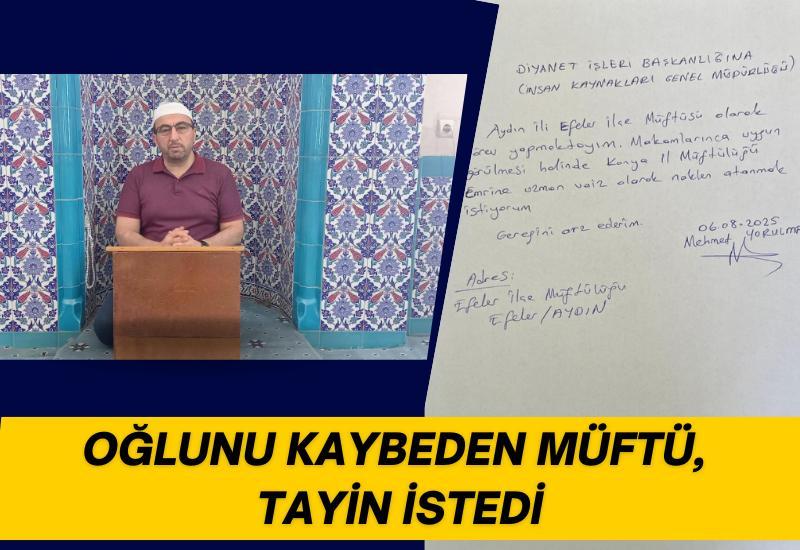 Oğlunu kaybeden müftü, tayin istedi!