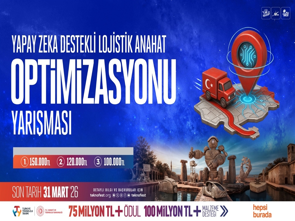 TEKNOFEST’te Yapay Zeka ile Lojistik Devrimi: Başvurular İçin Son Gün 31 Mart